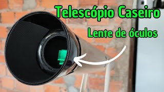 Telescópio Caseiro com Lente de ÓCULOS [upl. by Ehgit752]