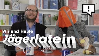 Wir und Heute – Jägerlatein [upl. by Clarine]