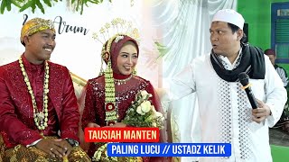 TAUSIAH MANTEN PALING LUCU  USTADZ KELIK PRIBADI [upl. by Fanny]