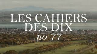 Notre histoire en tête  Les Cahiers des Dix no 77 [upl. by Aras]