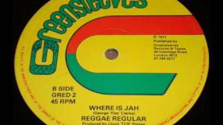 Reggae Regulars  Where Is Jah with 12quot Extended Version [upl. by Llacam780]