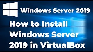 How to Install Windows Server 2019 in VirtualBox Step By Step Guide [upl. by Arst]