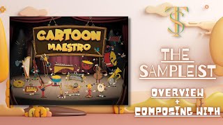 The Sampleist  Cartoon Maestro by Fluffy Audio  Overview  Composing With [upl. by Formica]