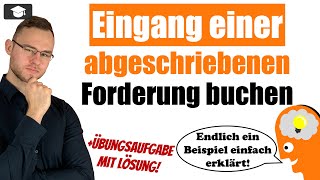 Eingang einer bereits abgeschriebenen Forderung Beispiel [upl. by Htesil]