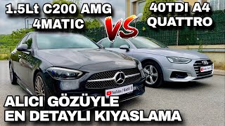 Mercedes C200 4Matic vs Audi A4 40TDI Quattro Detaylı Karşılaştırması [upl. by Ashok]