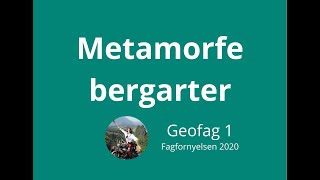 Geofag 1 15 Metamorfe bergarter [upl. by Baerl]