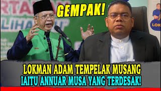 LOKMAN ADAM TEMPELAK MUSANG BERJANGGUT IAITU ANNUAR MUSA YANG TERDESAK TARIK SOKONGAN AHLI UMNO [upl. by Nuzzi691]