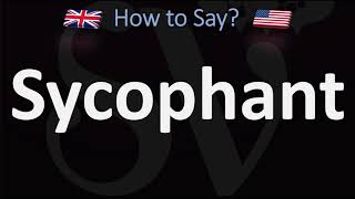 How to Pronounce Sycophant 2 WAYS UKBritish Vs USAmerican English Pronunciation [upl. by Yauqaj]