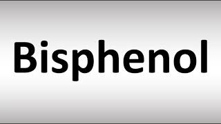 How to Pronounce Bisphenol [upl. by Eberta40]