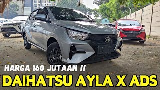 TERMURAH DI KELASNYA DAIHATSU AYLA X CVT ADS 2024 PASTI IRITNYA [upl. by Erik]