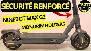 SÉCURITÉ RENFORCÉE MONORIM HOLDER 2 NINEBOT MAX G2 ET MAX G30 [upl. by Yror]