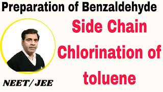 Side Chain Chlorination of toluene 17  Preparation of Benzaldehyde  Class 12 NEET IITJEE [upl. by Lena]