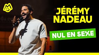 Jérémy Nadeau – Nul en sxe [upl. by Siduhey]