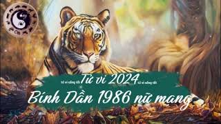 Tử vi tuổi Bính Dần 1986 nữ mạng năm 2024 [upl. by Repinuj]