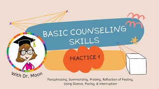 Basic Counseling Skills Practice 1 Paraphrasing Summarizing Probing Using Silence amp Pacing [upl. by Assyle]