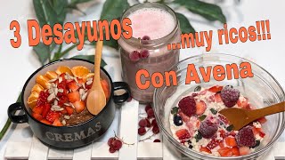 COMO COCINAR LA AVENA A 3 DESAYUNOS SANOS Y FACILES CON AVENA [upl. by Oicnedurp348]