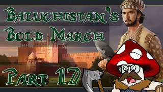 EU4  Baluchistan’s Bold March  Part 17 [upl. by Gayler361]