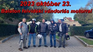 2023 október 23 Balaton felvidéki vándorlás motorral [upl. by Ketchan]