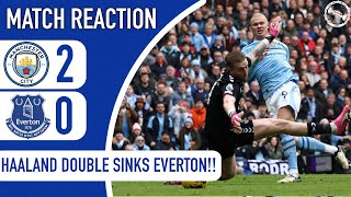 HALAAND DOUBLE SINKS TOFFEES  MANCHESTER CITY 20 EVERTON  MATCH REACTION [upl. by Marentic753]