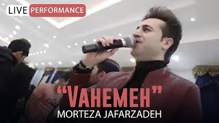 Morteza Jafarzadeh  Vahemeh  OFFICIAL LIVE VIDEO مرتضی جعفرزاده  ویدئو اجرای زنده واهمه [upl. by Opal250]