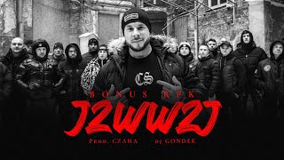 Bonus RPK  JZWWZJ ft Dj Gondek  Prod Czaha Official Video [upl. by Craig]