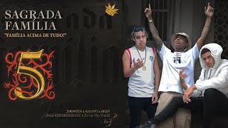 SAGRADA FAMÍLIA  Racovi Bren Jhowzin Prod KENNEDYBEATZ e JDONTHATRACK [upl. by Blessington]