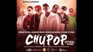 Chupop Remix  Zion amp Lennox Ft Ñengo Lui G 21Plus Ñejo J Alvarez Y ElGorila 2012★ [upl. by Inalem495]