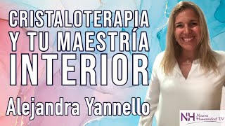 ✨ CRISTALOTERAPIA Y TU MAESTRÍA INTERIOR con Alejandra Yannello  en Nueva Humanidad TV ✨ [upl. by Wiskind]