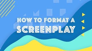 How to Format a Screenplay Screenplay Formatting 101 [upl. by Iaoh]