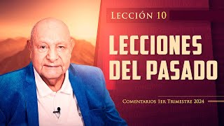 Pr Bullón  Lección 10  Lecciones Del Pasado [upl. by Cupo]