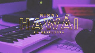 Respuesta a Hawái Maluma  NINNA [upl. by Aremihc]