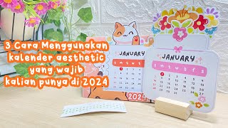 3 Cara Menggunakan kalender aesthetic yang wajib kalian punya di 2024 [upl. by Niltyak]