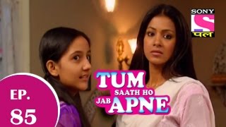 Tum Saath Ho Jabh Apne  तुम साथ हो जभ अपने  Episode 85  9th December 2014 [upl. by Suoicserp163]