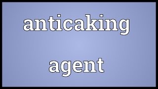 Anticaking agent Meaning [upl. by Liamsi309]