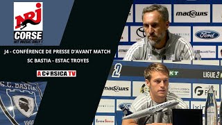 J4  SC Bastia  ESTAC Troyes  Conférence de presse davant match  Tom Ducrocq et Benoît Tavenot [upl. by Rafaello]