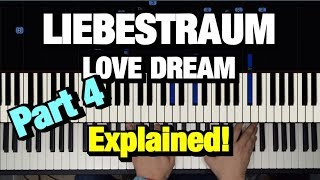 Liszt Liebestraum No 3 Love Dream Piano Tutorial  How to Play Lesson Liebesträume Part 4 of 4 [upl. by Akiem238]