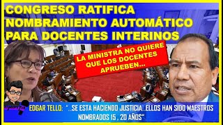 🔴😱LO ULTIMO👉 CONGRESO RATIFICA NOMBRAMIENTO AUTOMÁTICO PARA DOCENTES INTERINOS [upl. by Anileba]