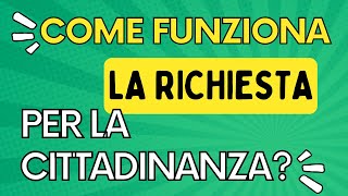 Come funziona la richiesta della cittadinanza italiana [upl. by Eirrej]