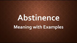 Abstinence Meaning with Examples [upl. by Ilonka]