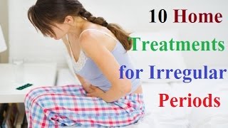 10 Home Treatments for Irregular periods [upl. by Janeta]