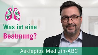 Was ist eine Beatmung  Medizin ABC  Asklepios [upl. by Kerge238]