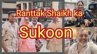 kya hai sukoon  Ranttak Shaikh  Ranttak Shaikh new vlog  Ranttak Shaikh latest vlog [upl. by Nonna]