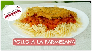 POLLO A LA PARMESANA🍰LOS SECRETOS DE MI COCINA🍰 [upl. by Winson]