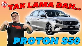 PROTON S50 MASUK MALAYSIA  Ini 6 Rahsia Anda Perlu Tahu [upl. by Nnayhs769]