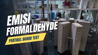 Particle Board Test Emisi Formaldehyde  Particle Board by RPI [upl. by Ahsitneuq]