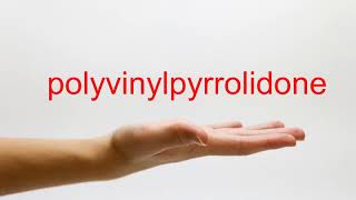 How to Pronounce polyvinylpyrrolidone  American English [upl. by Yelwah]