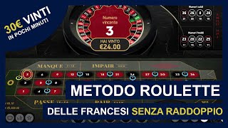 Metodo Roulette Delle Francesi Senza Raddoppio  30€ in Pochi Minuti [upl. by Drugi]