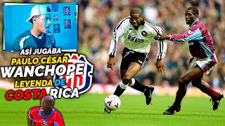 PANAMEÑO🇵🇦REACCIONA a PAULO CÉSAR WANCHOPE LOS 10 mejores GOLES de WANCHOPE LEYENDA de COSTA RICA [upl. by Dnaltruoc]