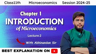 Microeconomics।Class11th।Chapter 1। Introduction of Microeconomics। Lecture 2। Session 202425 [upl. by Neeloc34]