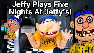 SML Movie Jeffy Plays Five Nights At Jeffy’s [upl. by Neliac]